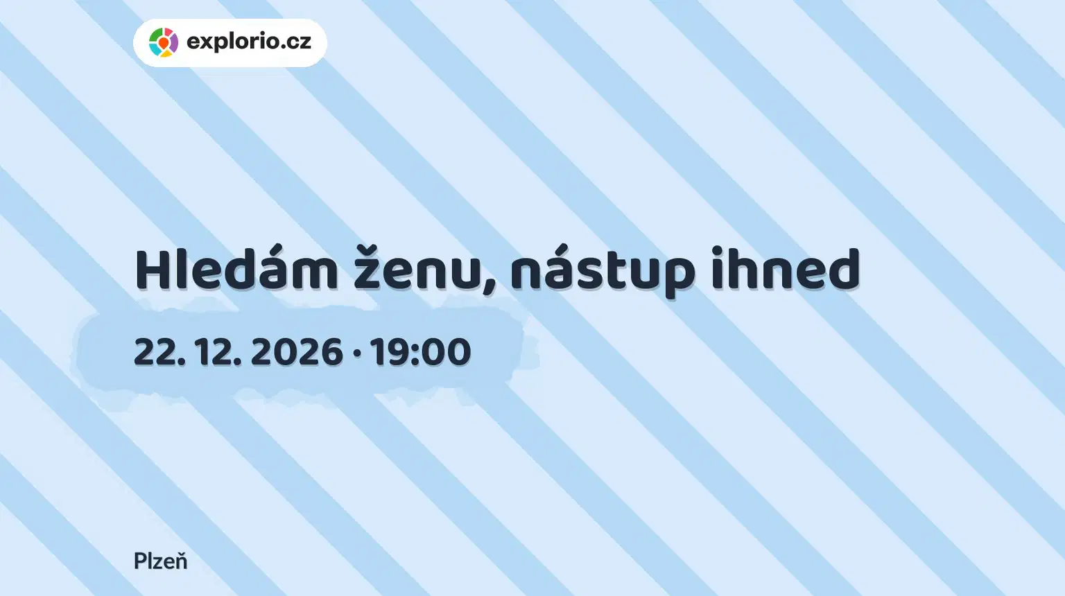 Hledám ženu, nástup ihned – divadlo, Hudba a Kino, Plzeň