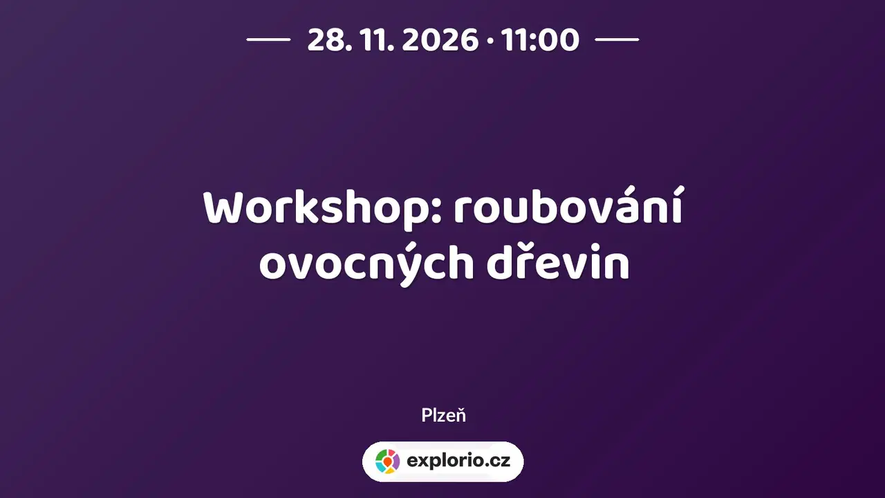 Workshop: roubování ovocných dřevin – tvořivé dílny a Workshopy, Plzeň