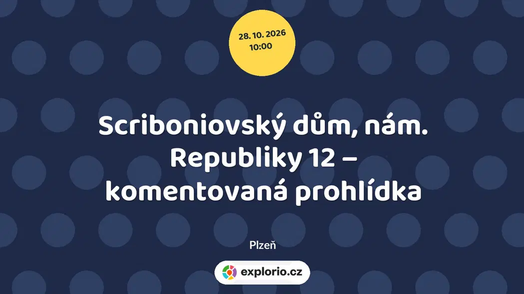 Scriboniovský dům, nám. Republiky 12 – komentovaná prohlídka – prohlídky a Muzea, Plzeň