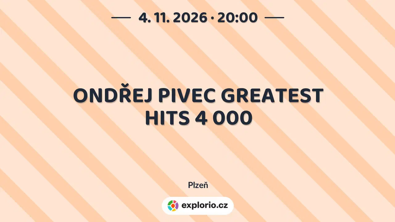 ONDŘEJ PIVEC GREATEST HITS 4 000 – divadlo, Hudba a Kino, Plzeň