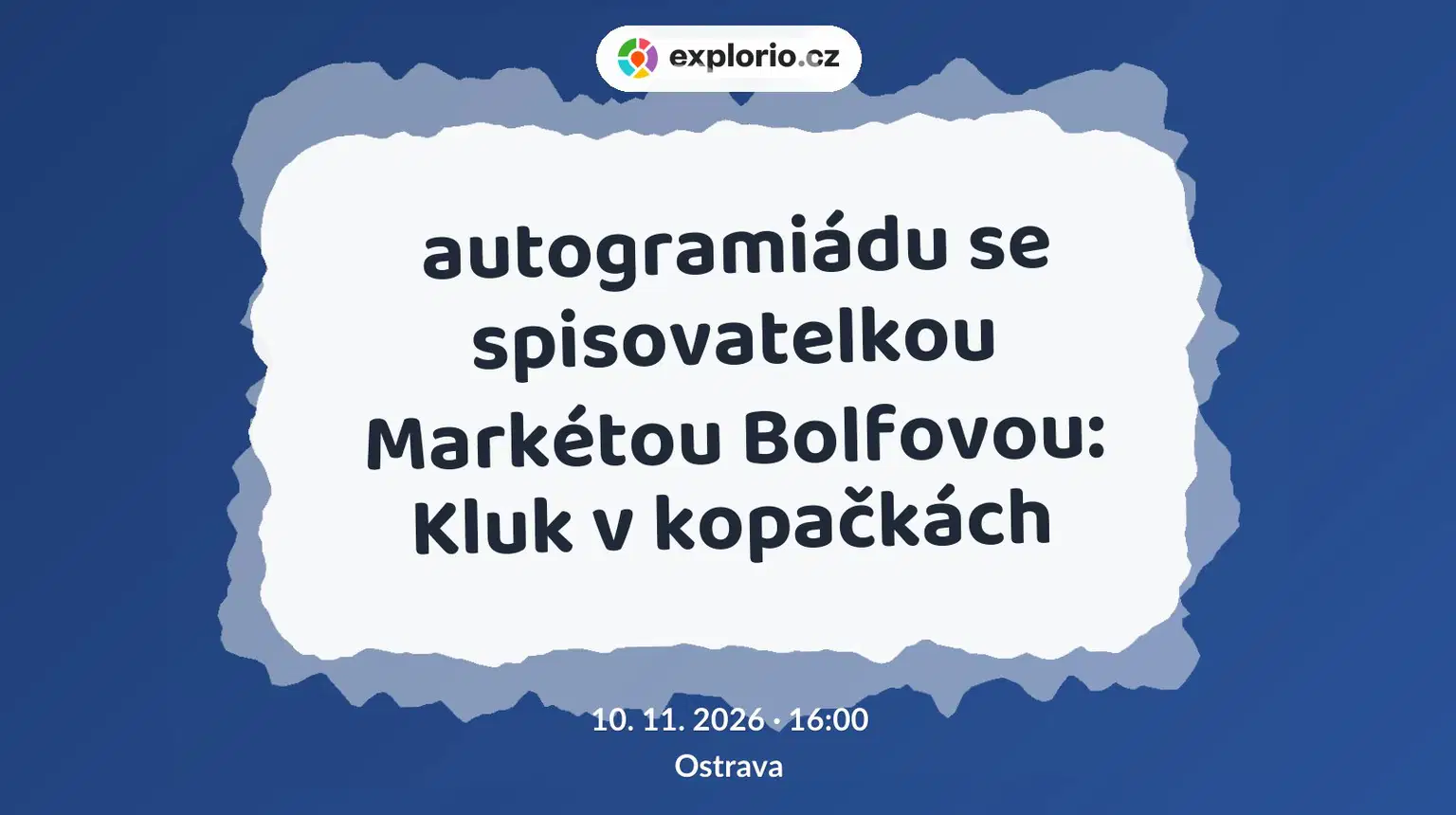 autogramiádu se spisovatelkou Markétou Bolfovou: Kluk v kopačkách – divadlo, Hudba a Kino, Ostrava