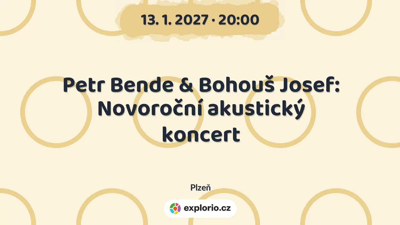 Petr Bende & Bohouš Josef: Novoroční akustický koncert – divadlo, Hudba a Kino, Plzeň