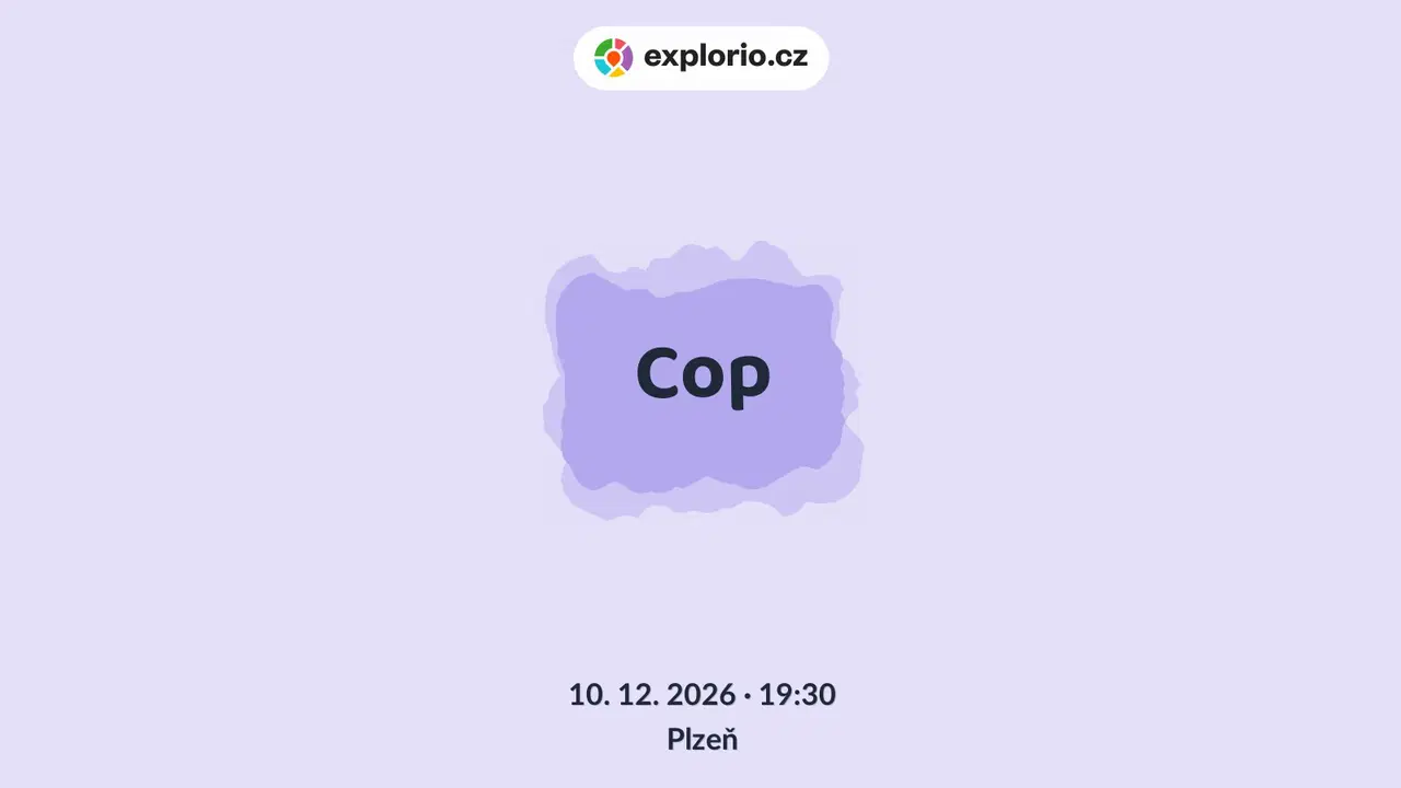 Cop – divadlo, Hudba a Kino, Plzeň