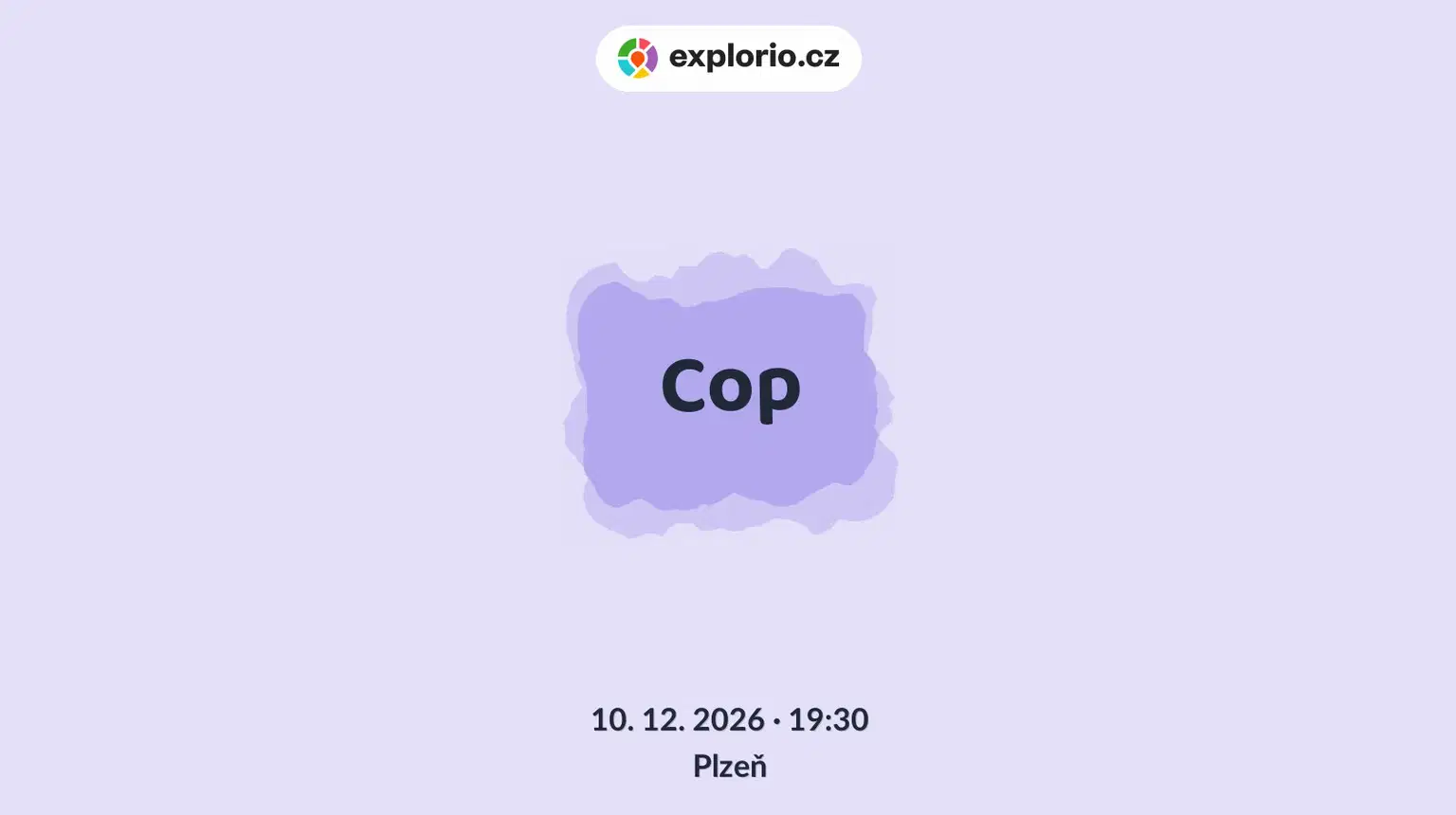 Cop – divadlo, Hudba a Kino, Plzeň