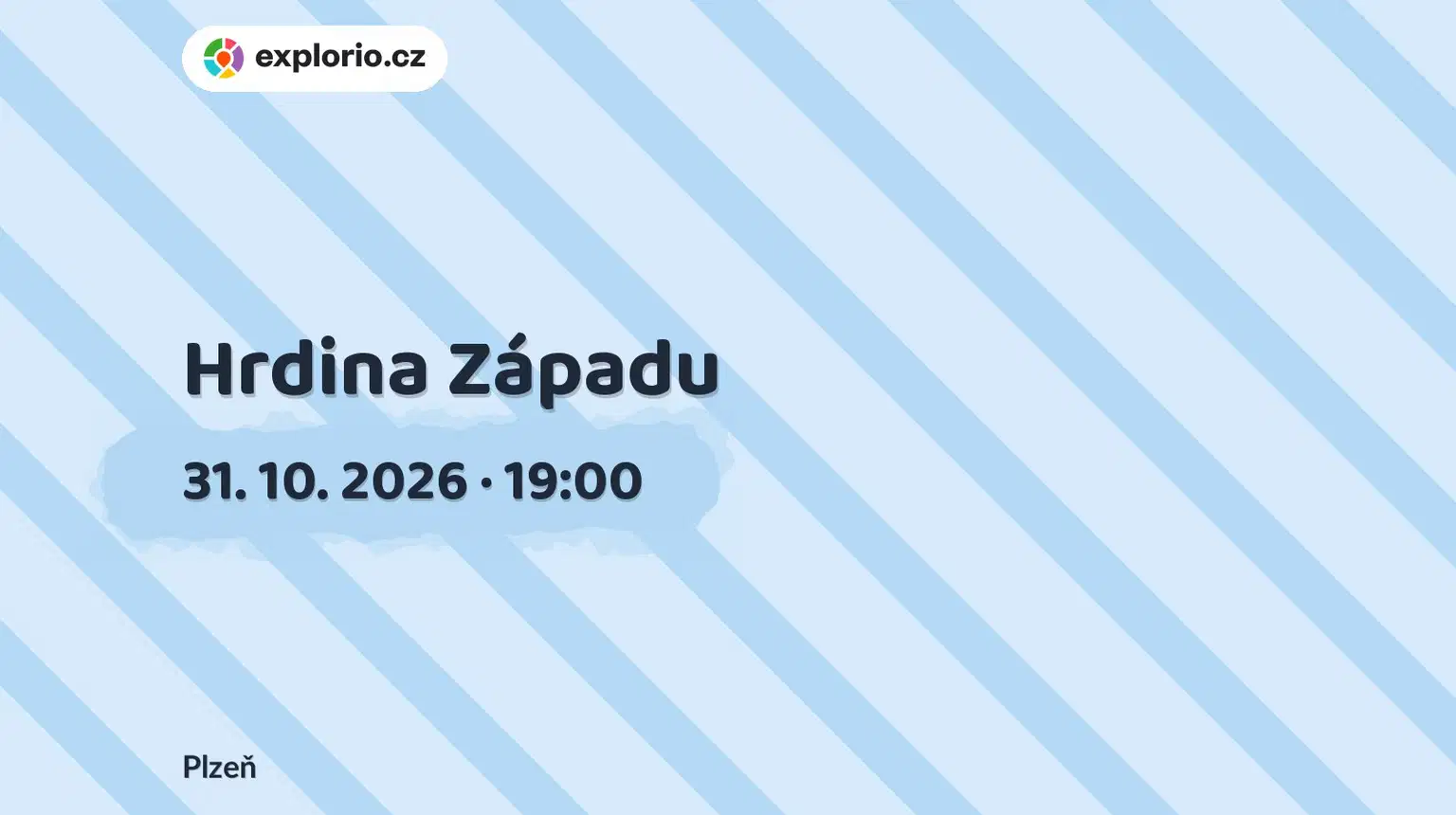 Hrdina Západu – divadlo, Hudba a Kino, Plzeň
