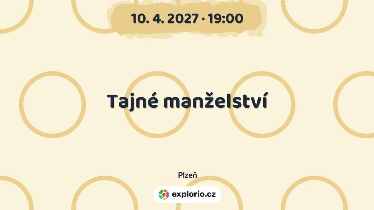 Tajné manželství – divadlo, Hudba a Kino, Plzeň