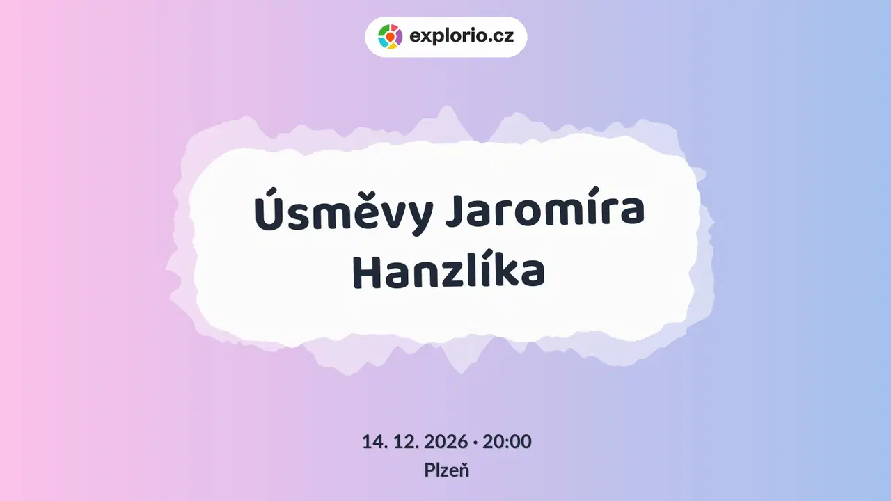 Úsměvy Jaromíra Hanzlíka – divadlo, Hudba a Kino, Plzeň