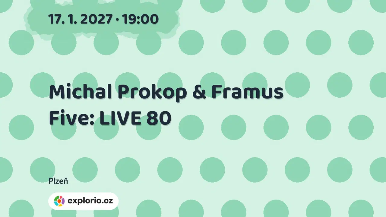 Michal Prokop & Framus Five: LIVE 80 – divadlo, Hudba a Kino, Plzeň