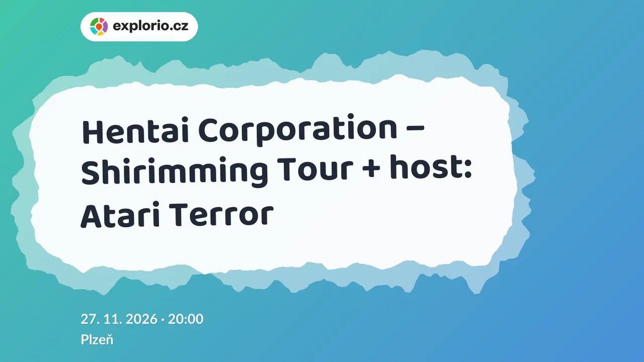 Hentai Corporation – Shirimming Tour + host: Atari Terror – divadlo, Hudba a Kino, Plzeň