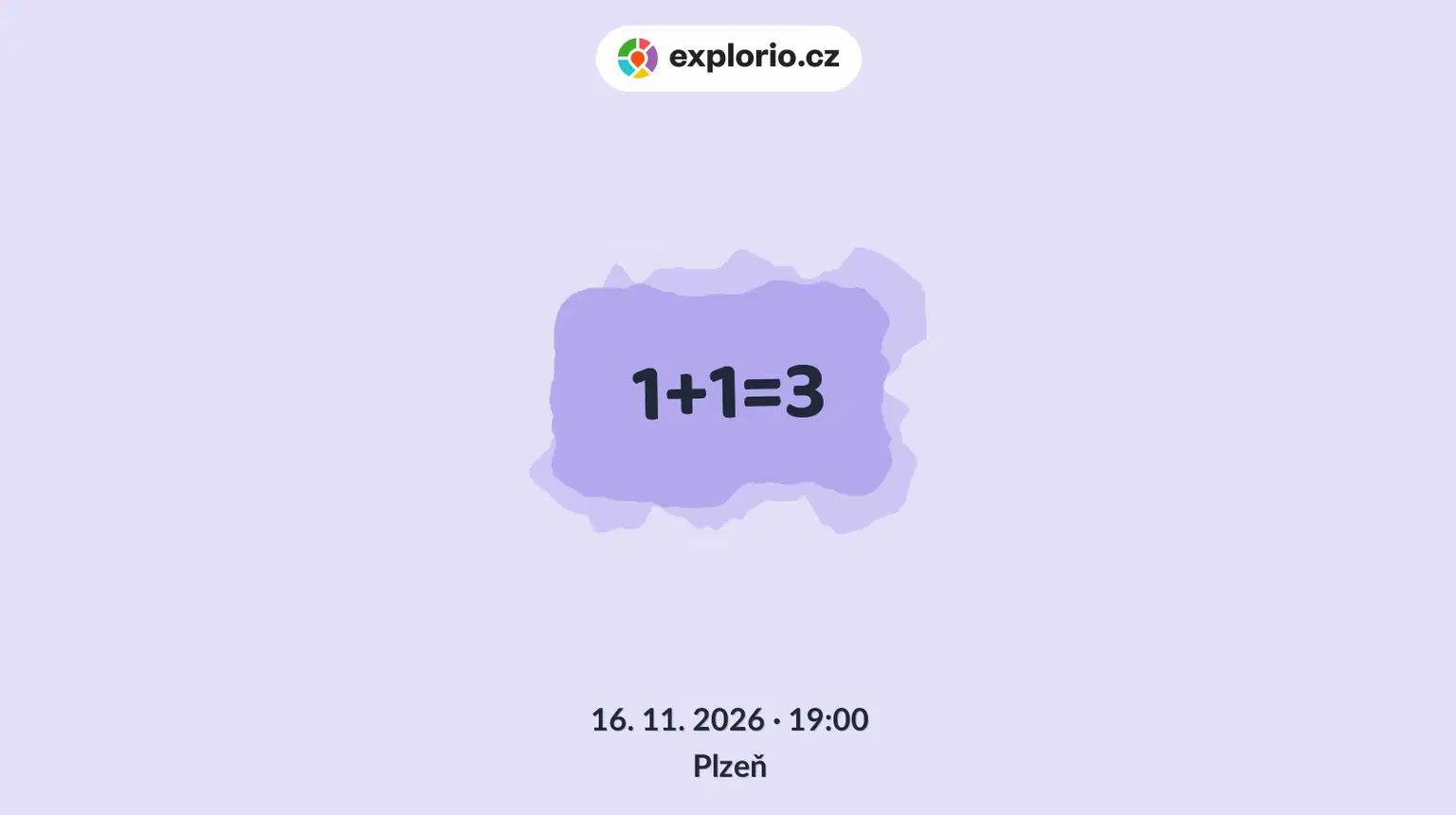 1+1=3 – divadlo, Hudba a Kino, Plzeň