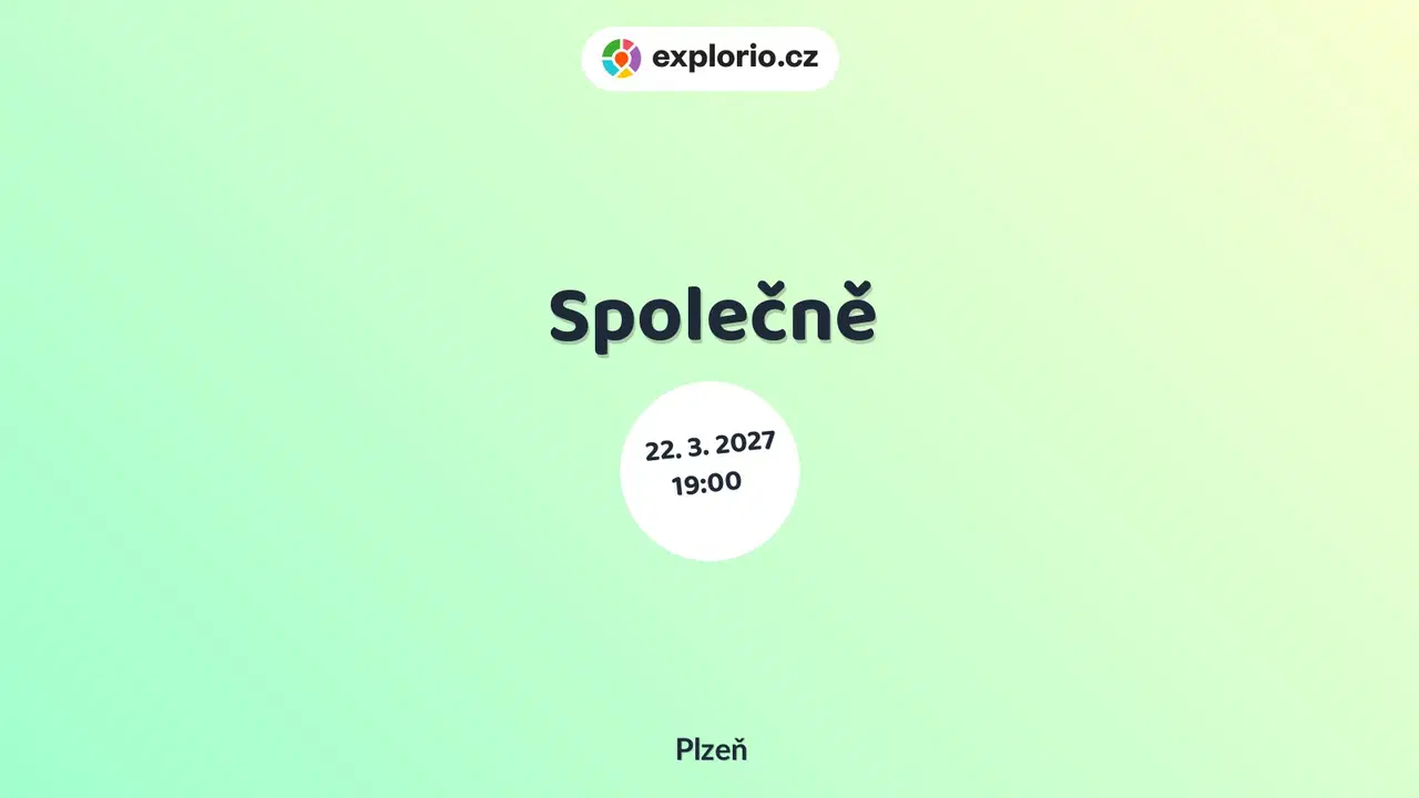 Společně – divadlo, Hudba a Kino, Plzeň