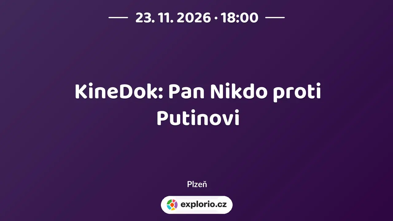 KineDok: Pan Nikdo proti Putinovi – divadlo, Hudba a Kino, Plzeň