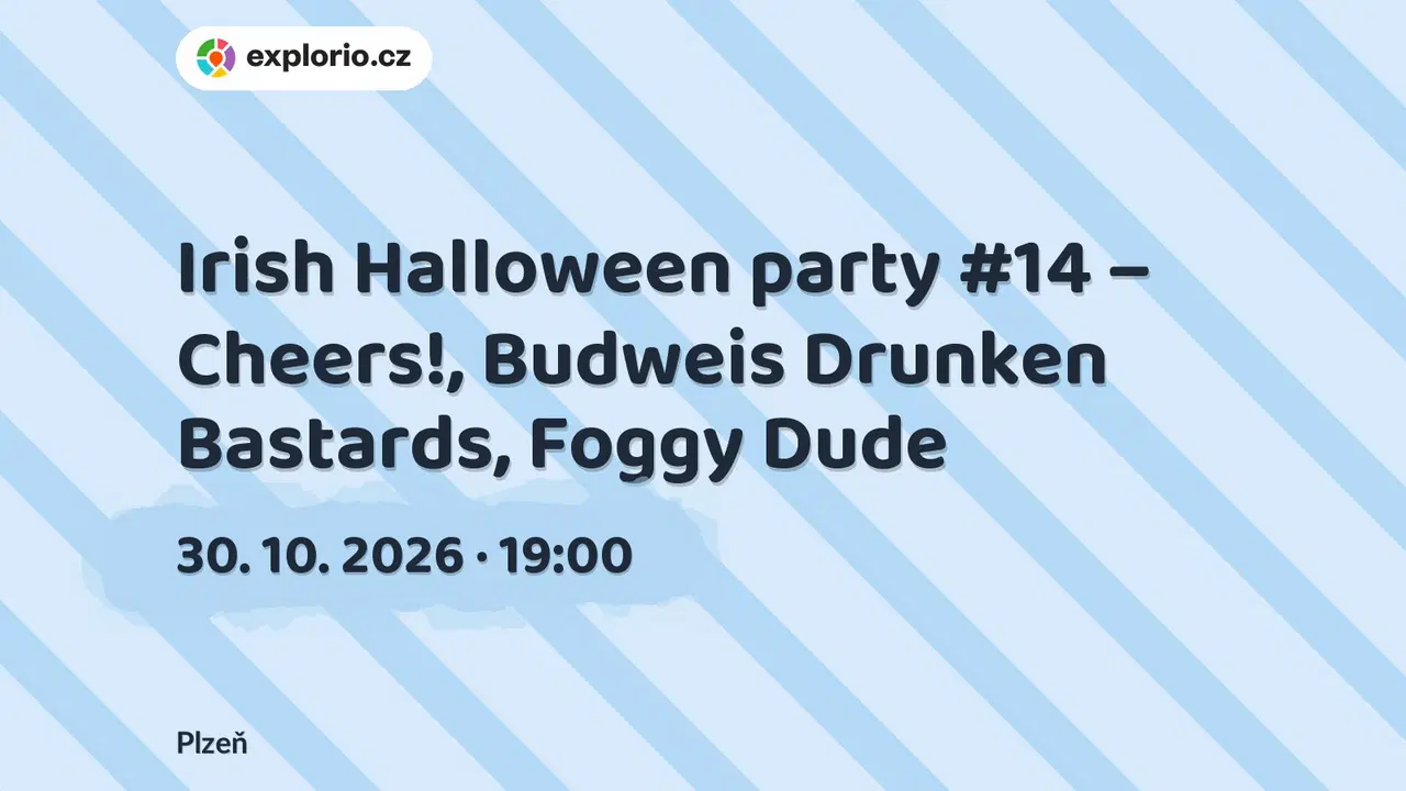 Irish Halloween party #14 – Cheers!, Budweis Drunken Bastards, Foggy Dude – divadlo, Hudba a Kino, Plzeň