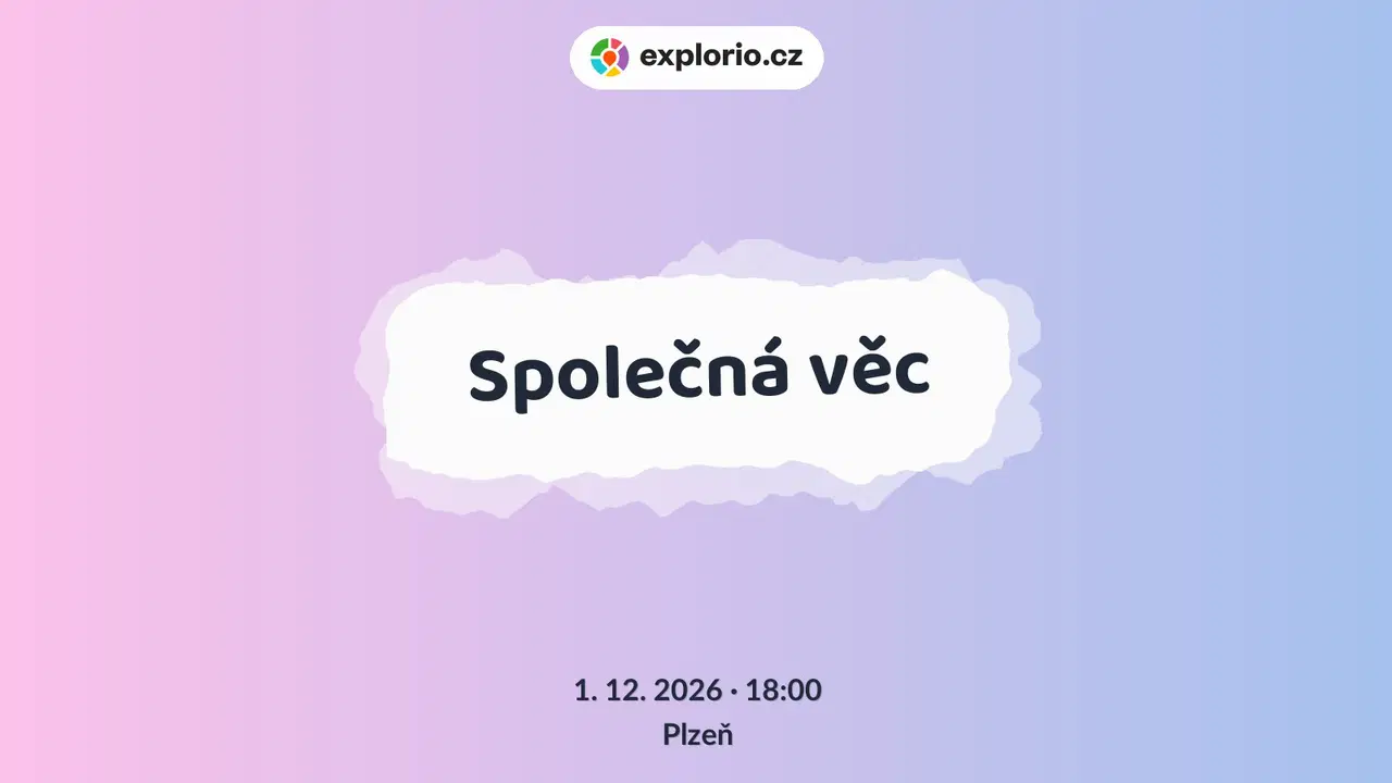 Společná věc – divadlo, Hudba a Kino, Plzeň