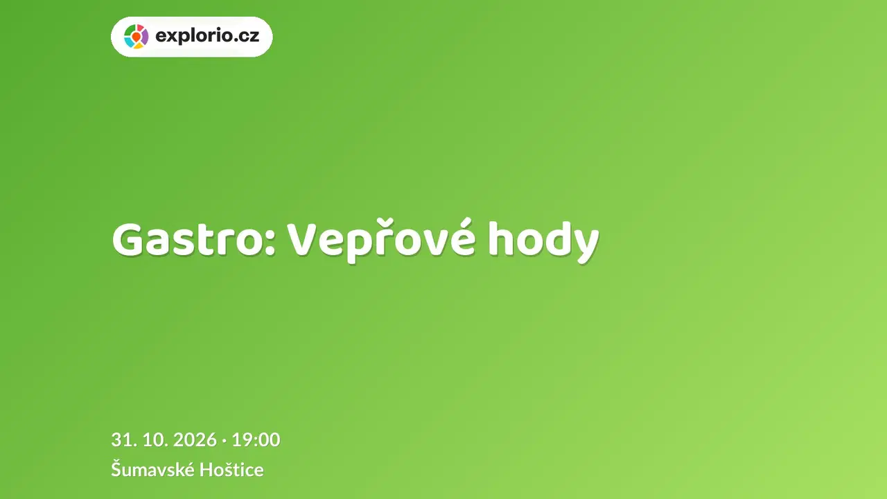 Gastro: Vepřové hody – festivaly a Slavnosti, Šumavské Hoštice