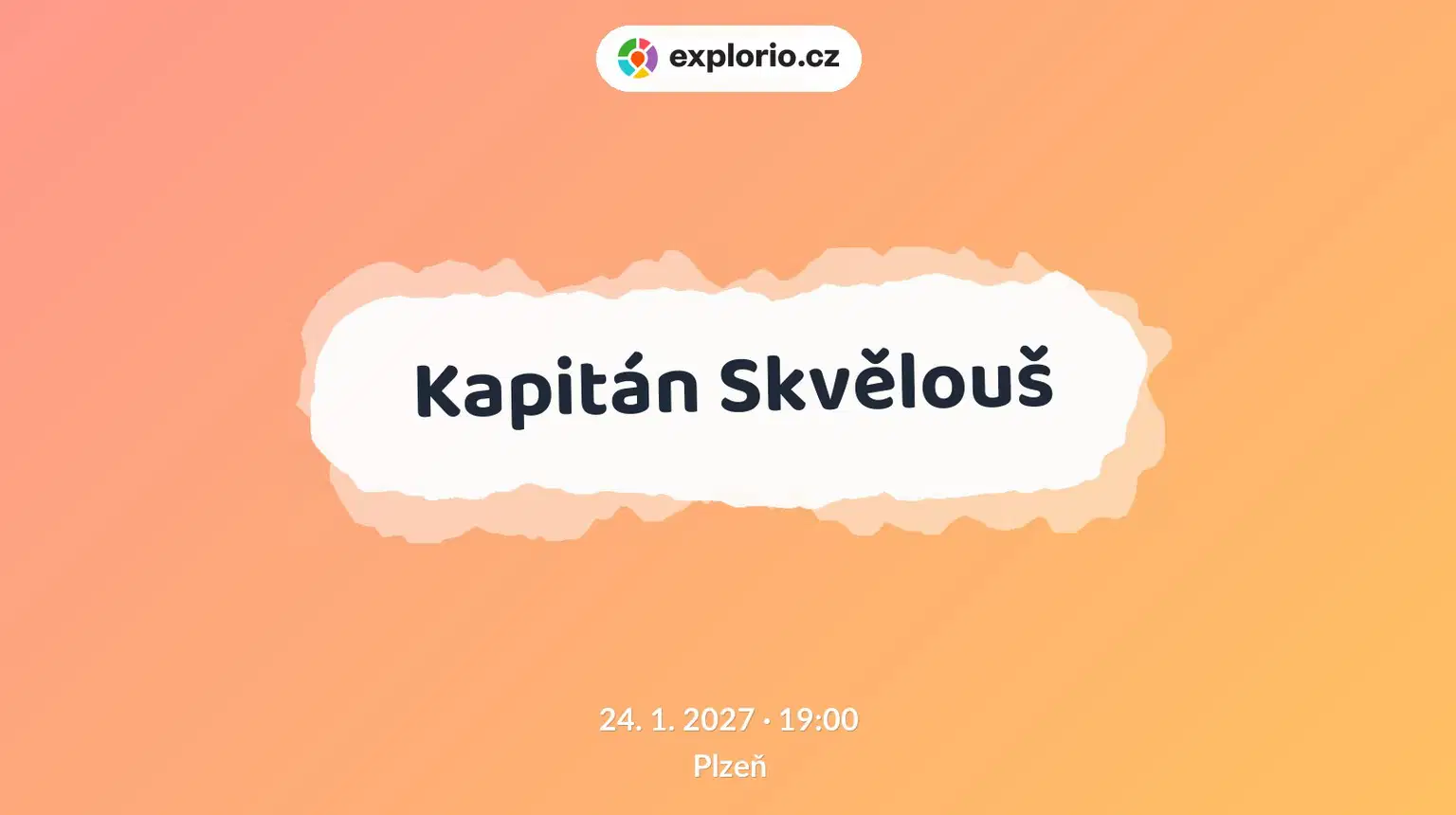 Kapitán Skvělouš – divadlo, Hudba a Kino, Plzeň