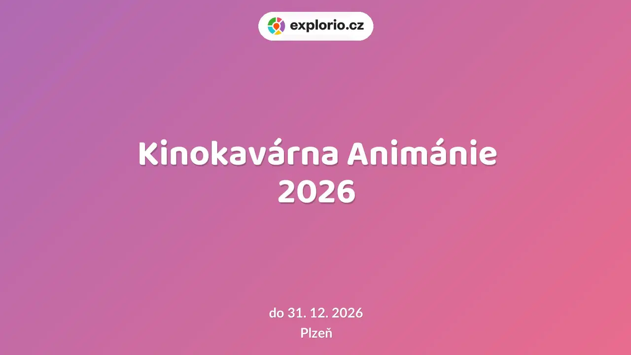 Kinokavárna Animánie 2026 – divadlo, Hudba a Kino, Plzeň