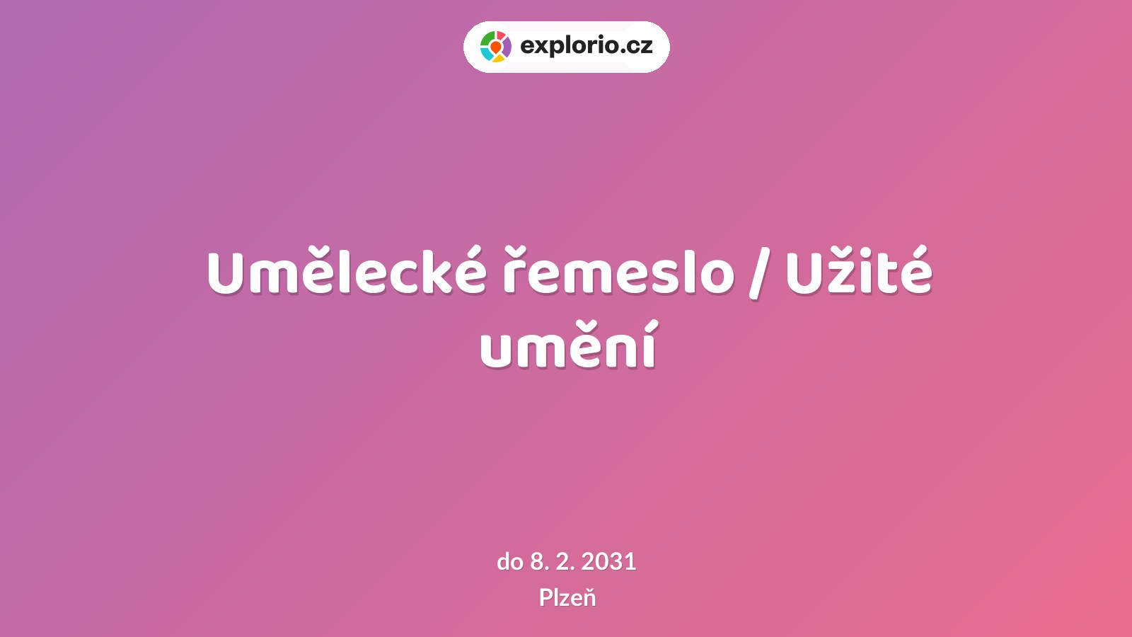 Umělecké řemeslo / Užité umění – prohlídky a Muzea, Plzeň