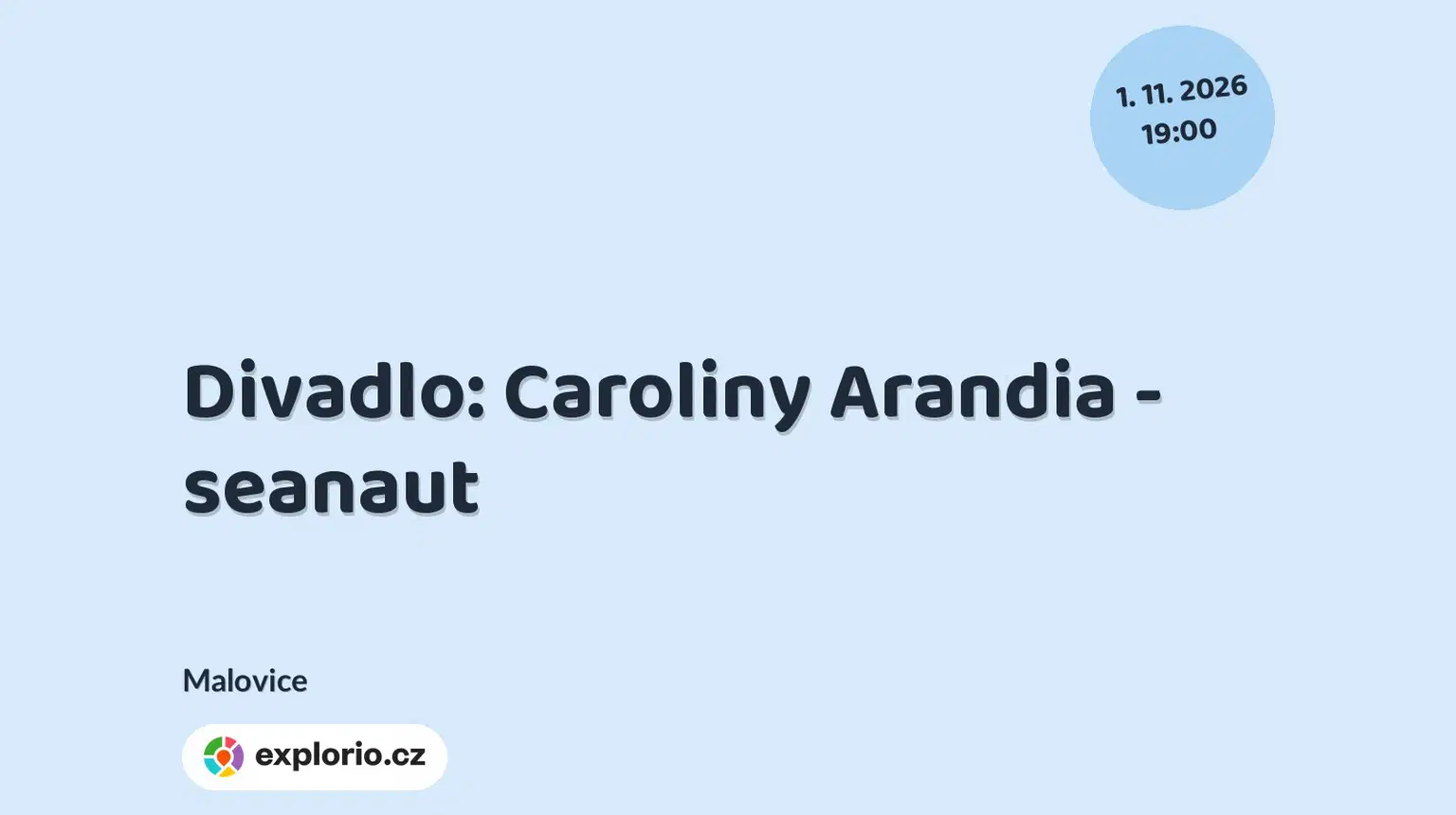 Divadlo: Caroliny Arandia - seanaut – divadlo, Hudba a Kino, Malovice