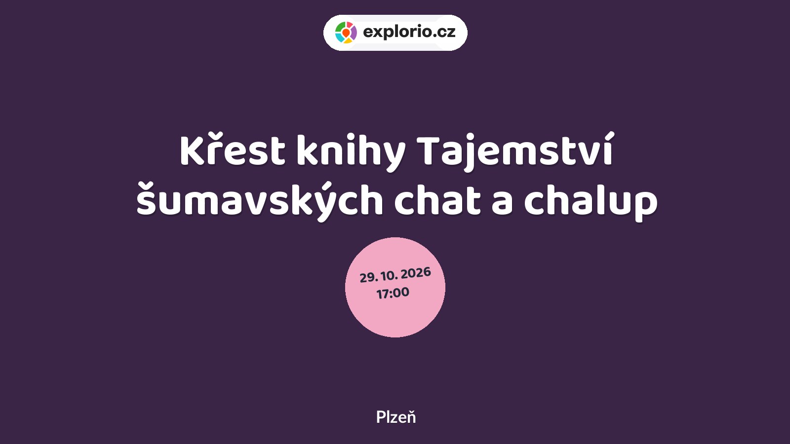 Křest knihy Tajemství šumavských chat a chalup – divadlo, Hudba a Kino, Plzeň