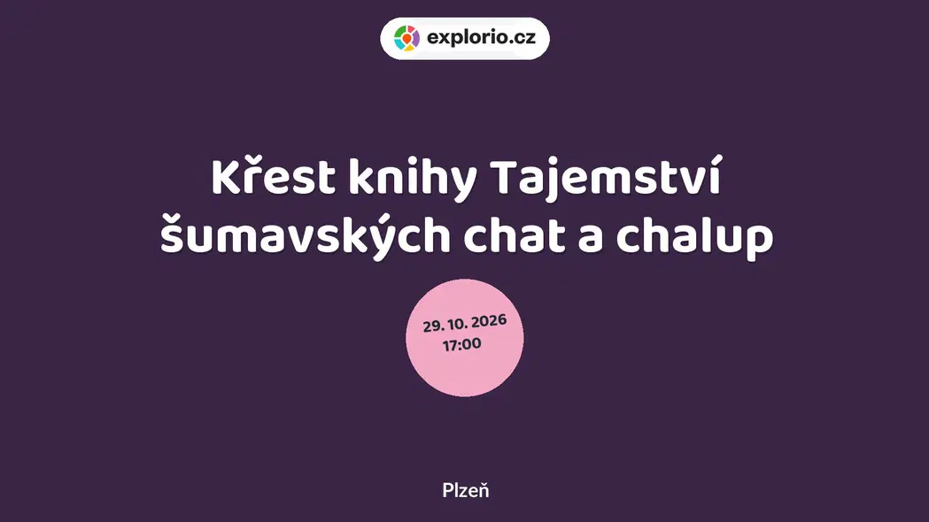 Křest knihy Tajemství šumavských chat a chalup – divadlo, Hudba a Kino, Plzeň
