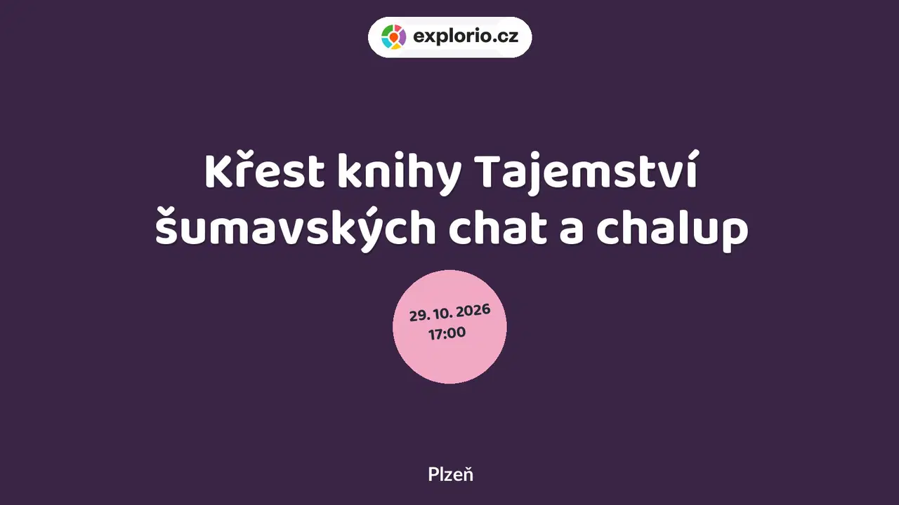 Křest knihy Tajemství šumavských chat a chalup – divadlo, Hudba a Kino, Plzeň