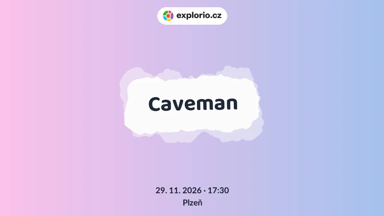 Caveman – divadlo, Hudba a Kino, Plzeň
