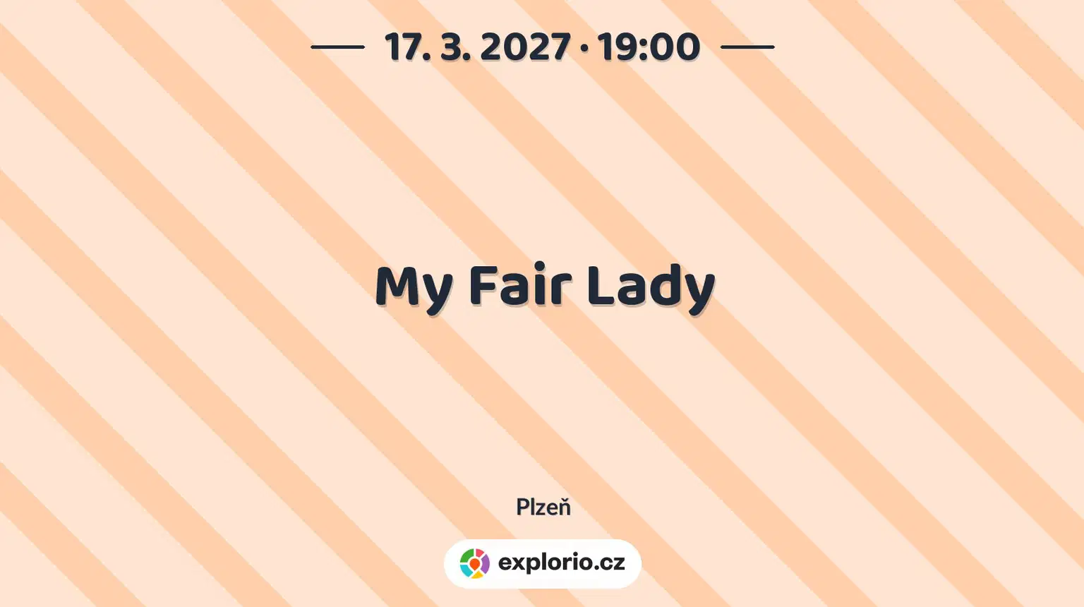 My Fair Lady – divadlo, Hudba a Kino, Plzeň