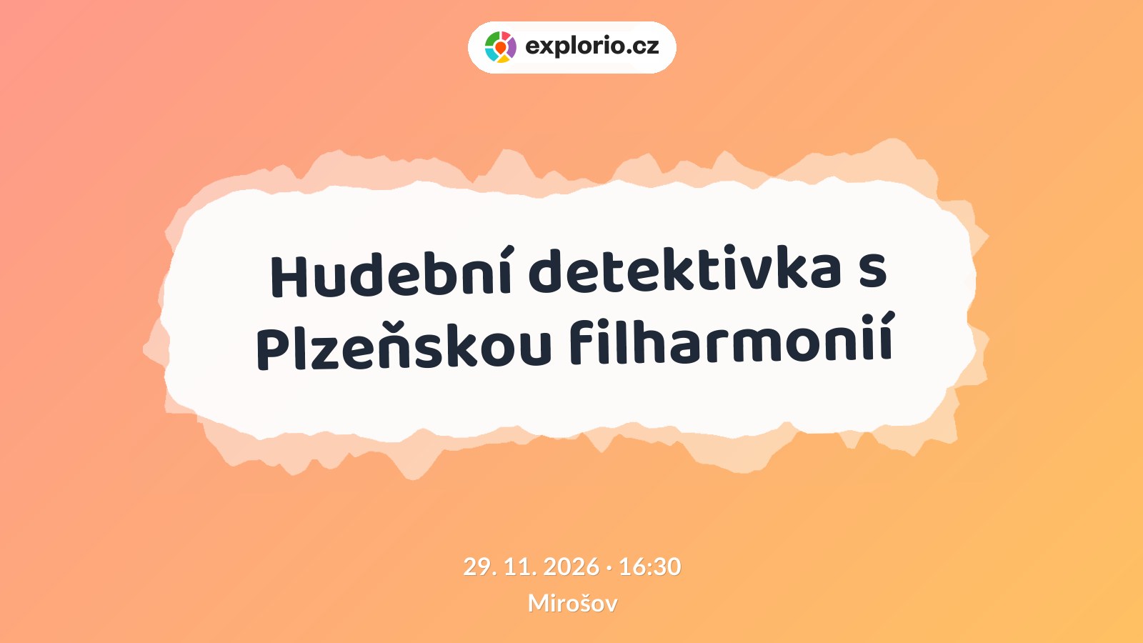 Hudební detektivka s Plzeňskou filharmonií – divadlo, Hudba a Kino, Mirošov