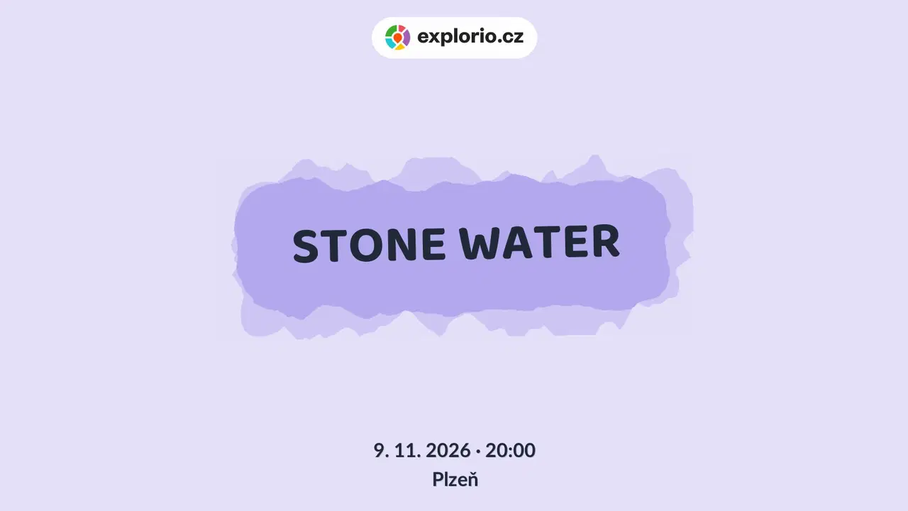 STONE WATER – divadlo, Hudba a Kino, Plzeň