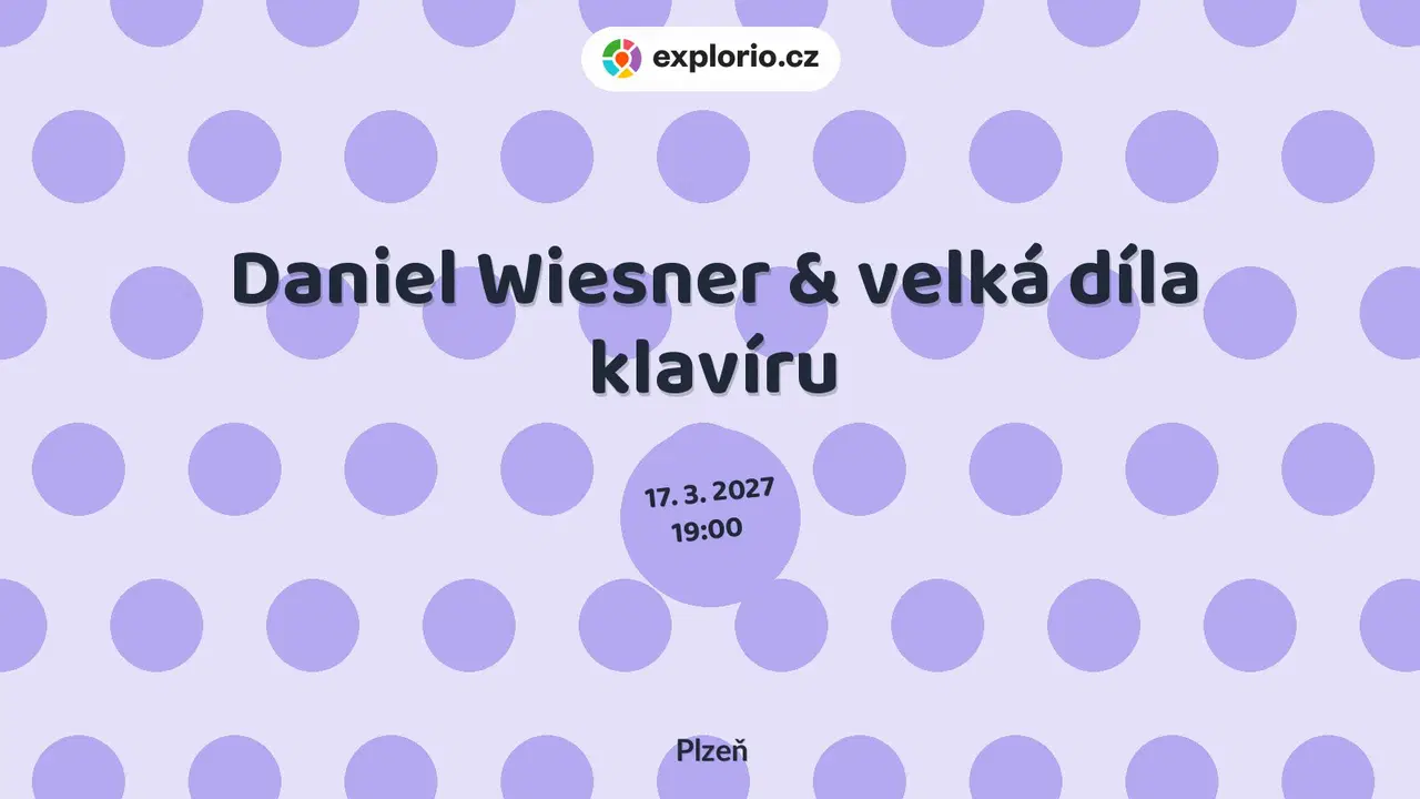 Daniel Wiesner & velká díla klavíru – divadlo, Hudba a Kino, Plzeň