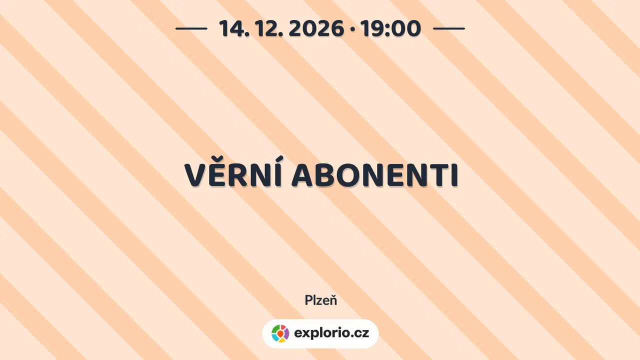 VĚRNÍ ABONENTI – divadlo, Hudba a Kino, Plzeň