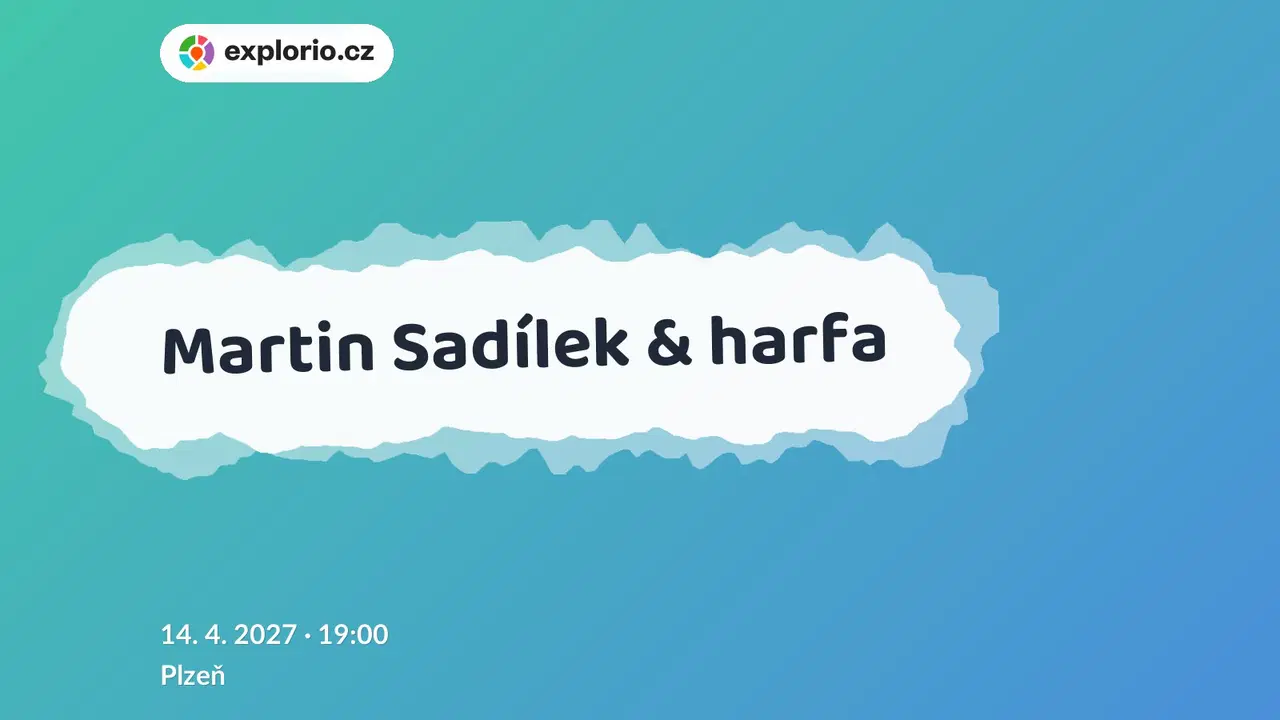 Martin Sadílek & harfa – divadlo, Hudba a Kino, Plzeň