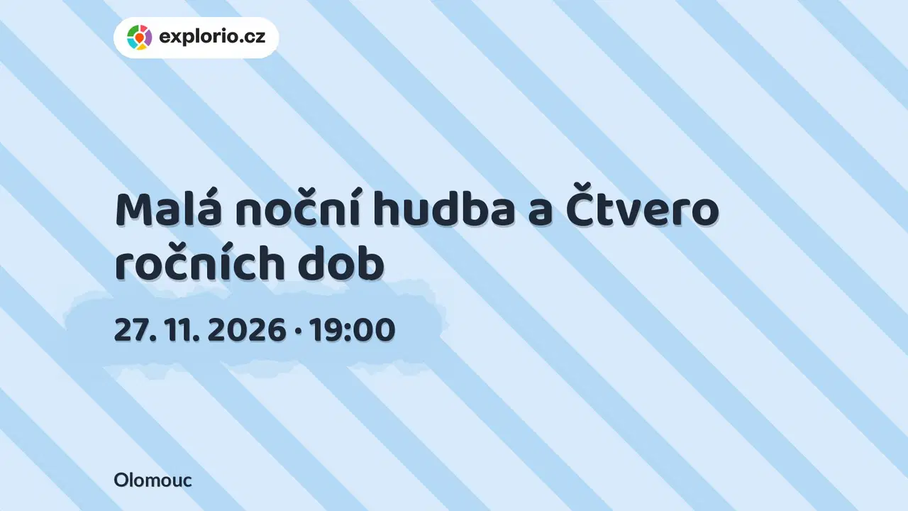 Malá noční hudba a Čtvero ročních dob – divadlo, Hudba a Kino, Olomouc