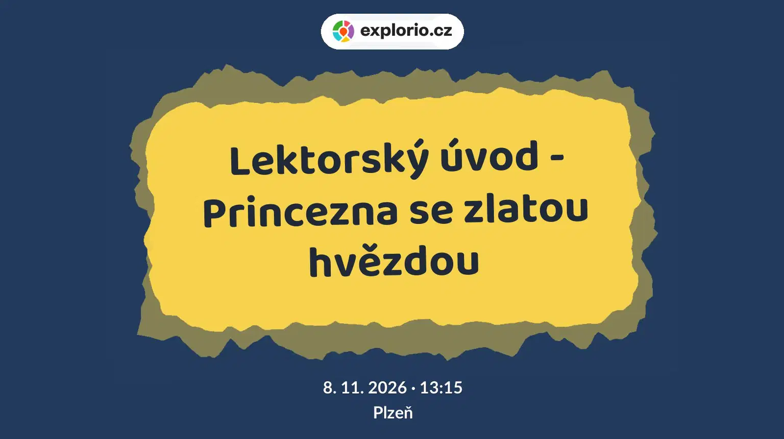 Lektorský úvod - Princezna se zlatou hvězdou – divadlo, Hudba a Kino, Plzeň