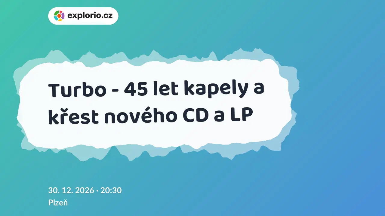 Turbo - 45 let kapely a křest nového CD a LP – divadlo, Hudba a Kino, Plzeň