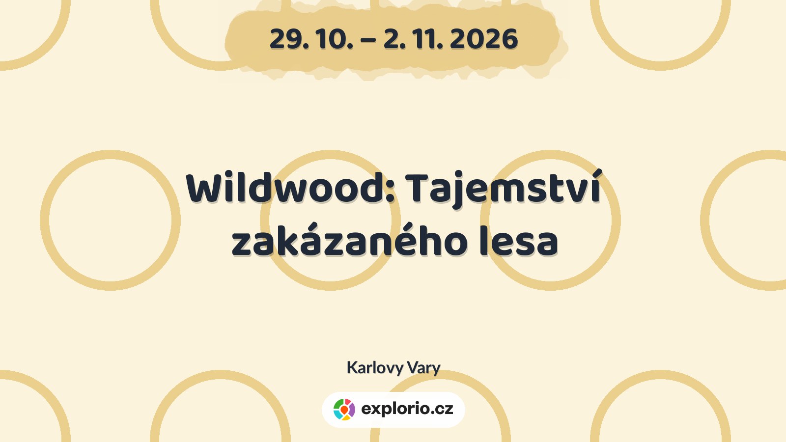 Wildwood: Tajemství zakázaného lesa – divadlo, Hudba a Kino, Karlovy Vary
