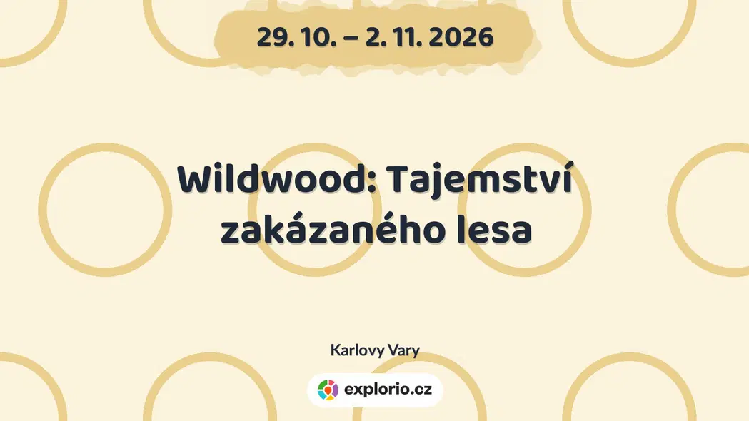 Wildwood: Tajemství zakázaného lesa – divadlo, Hudba a Kino, Karlovy Vary