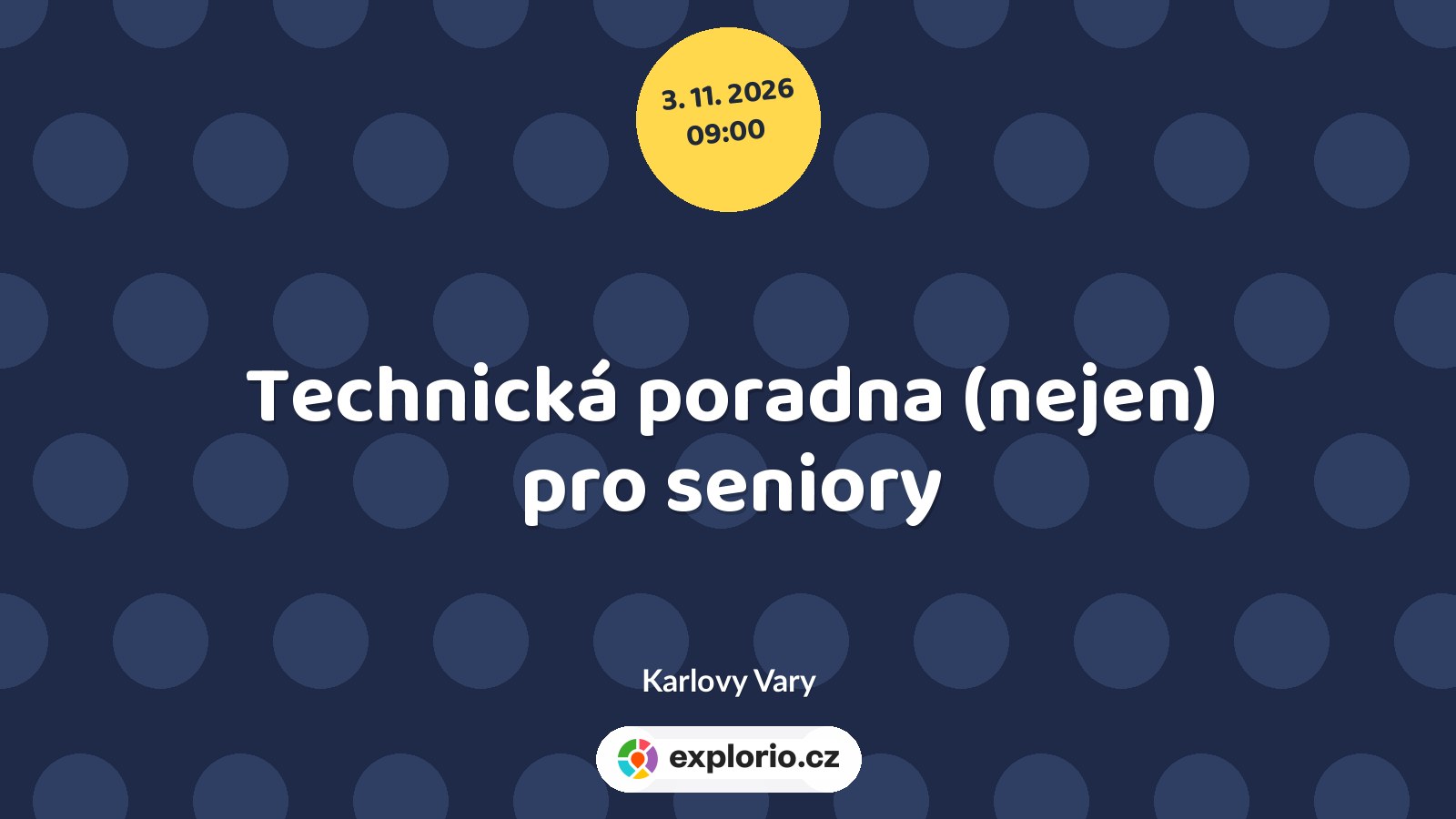 Technická poradna (nejen) pro seniory – tvořivé dílny a Workshopy, Karlovy Vary