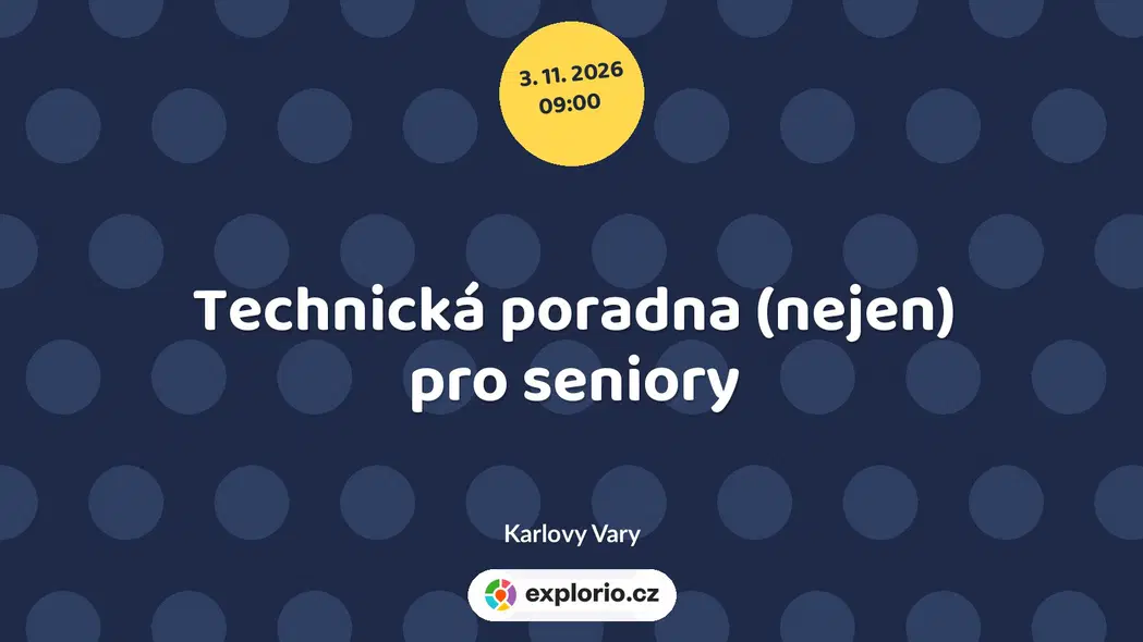 Technická poradna (nejen) pro seniory – tvořivé dílny a Workshopy, Karlovy Vary