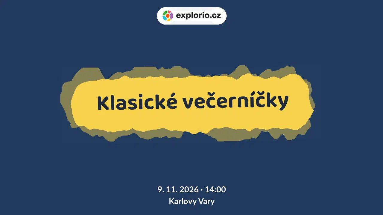 Klasické večerníčky – divadlo, Hudba a Kino, Karlovy Vary