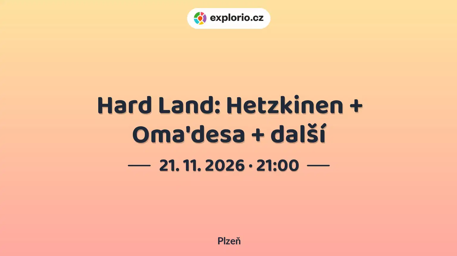 Hard Land: Hetzkinen + Oma'desa + další – divadlo, Hudba a Kino, Plzeň