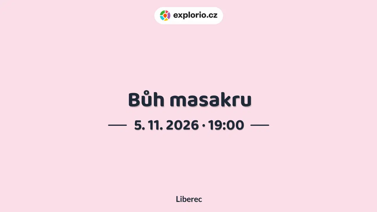 Bůh masakru – divadlo, Hudba a Kino, Liberec