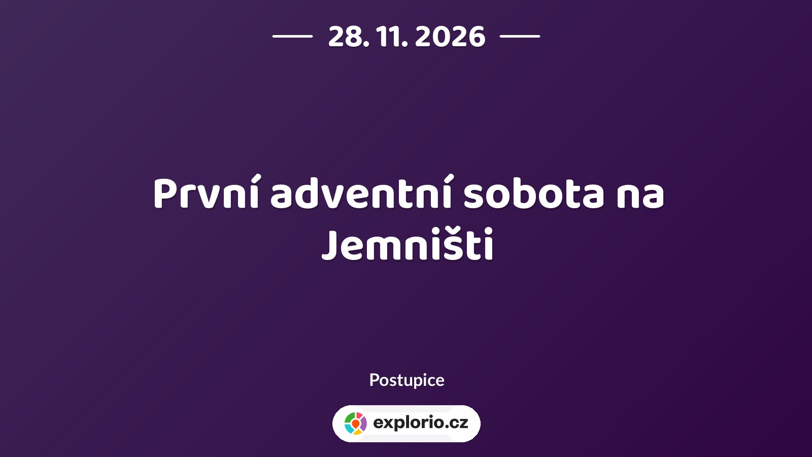 První adventní sobota na Jemništi – prohlídky a Muzea, Postupice