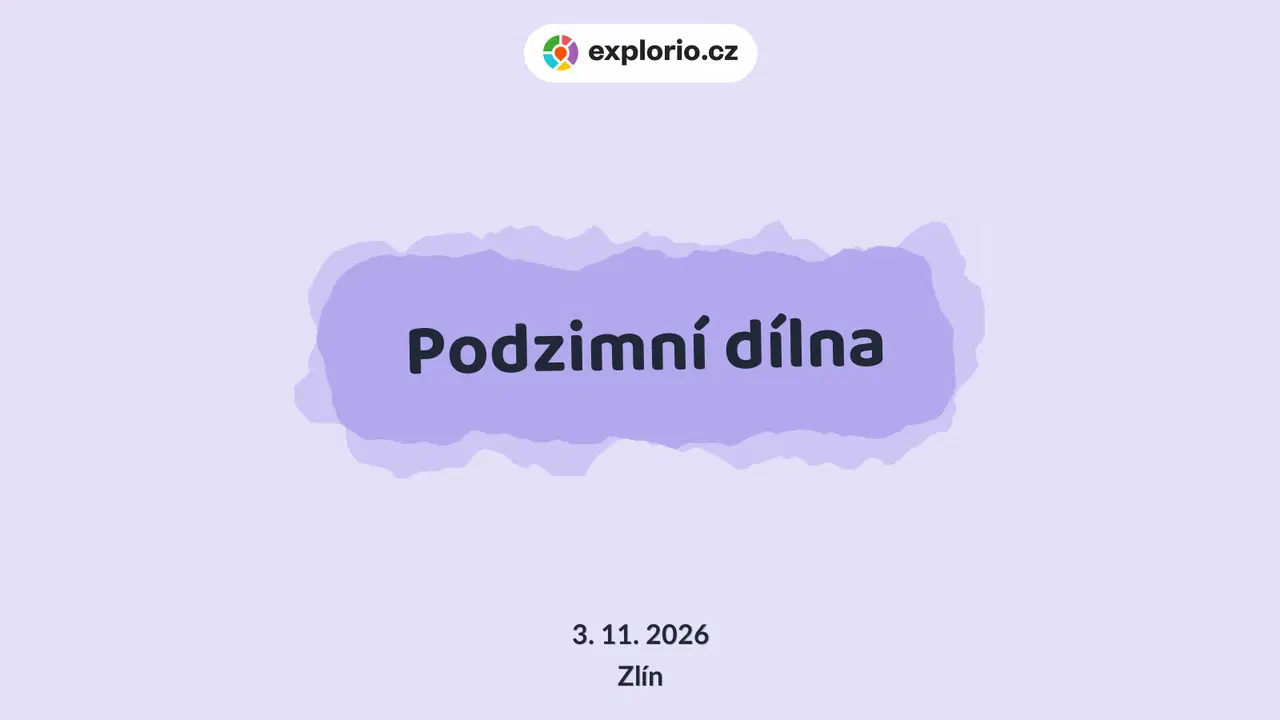 Podzimní dílna – tvořivé dílny a Workshopy, Zlín