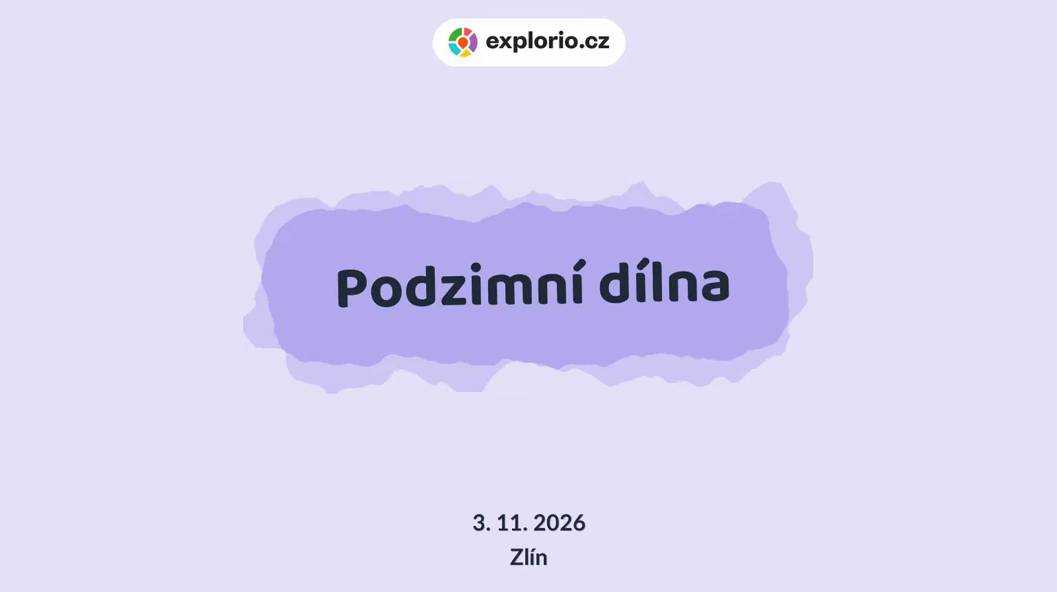 Podzimní dílna – tvořivé dílny a Workshopy, Zlín