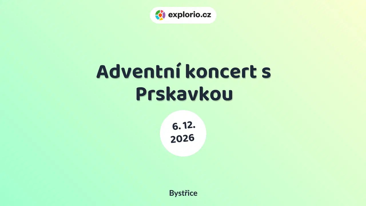 Adventní koncert s Prskavkou – divadlo, Hudba a Kino, Bystřice