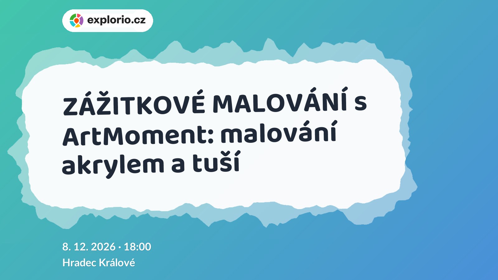 ZÁŽITKOVÉ MALOVÁNÍ s ArtMoment: malování akrylem a tuší – tvořivé dílny a Workshopy, Hradec Králové