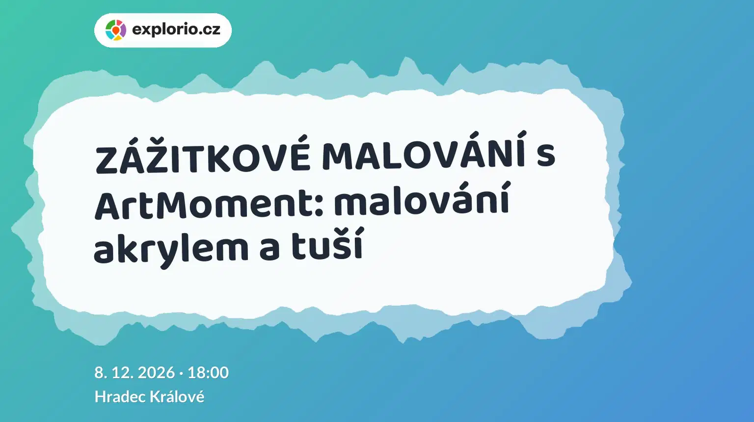 ZÁŽITKOVÉ MALOVÁNÍ s ArtMoment: malování akrylem a tuší – tvořivé dílny a Workshopy, Hradec Králové