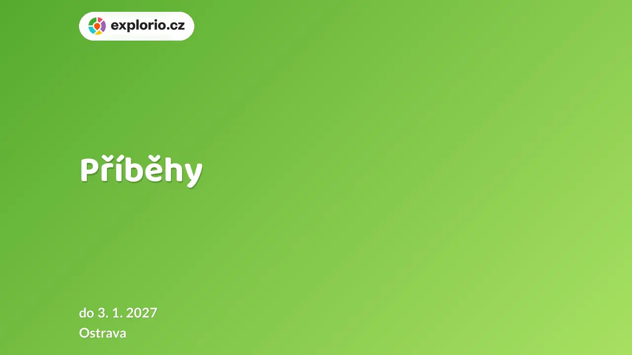 Příběhy – prohlídky a Muzea, Ostrava